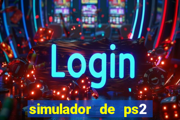 simulador de ps2 para pc